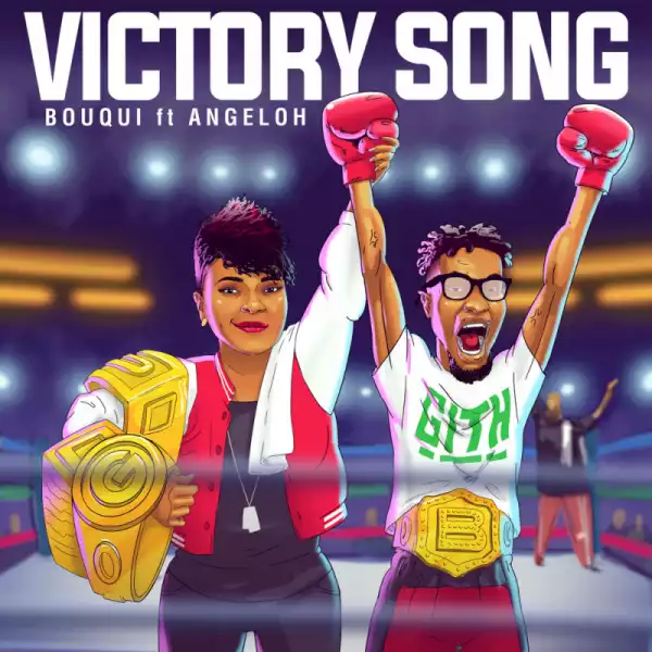 Bouqui - Victory Song ft. Angeloh